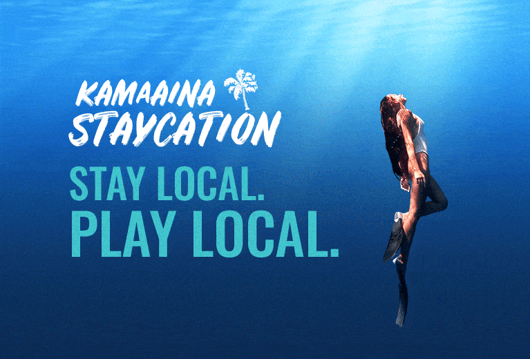 Kamaaina Staycation. Stay local. Play local.