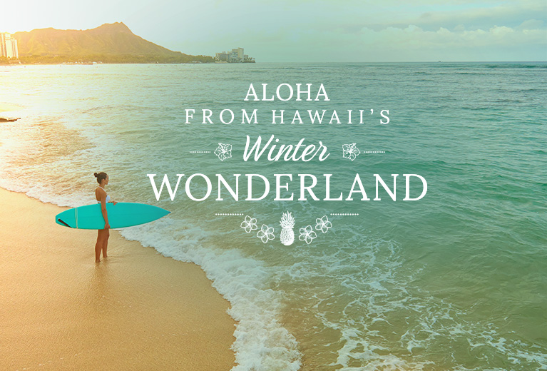 Aloha from Hawaii's Winter Wonderland.